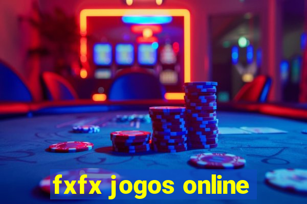 fxfx jogos online